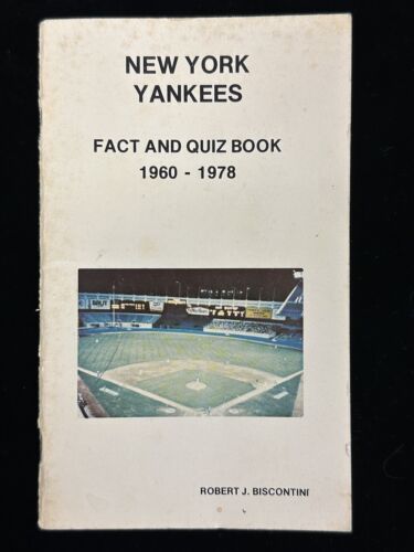 1960-1978 New York Yankees 4.25 x 7” Fact And Quiz Book by Robert Biscontini EX