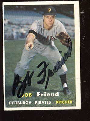 1957 Topps Baseball Card #150 Bob Friend Autographed