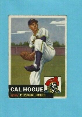 1953 Topps #238 Cal Hogue Pittsburgh Pirates Baseball Card  VG/EX
