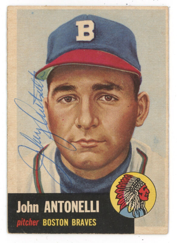 1953 Topps John Antonelli Braves Signed Card #106 with B&E Hologram