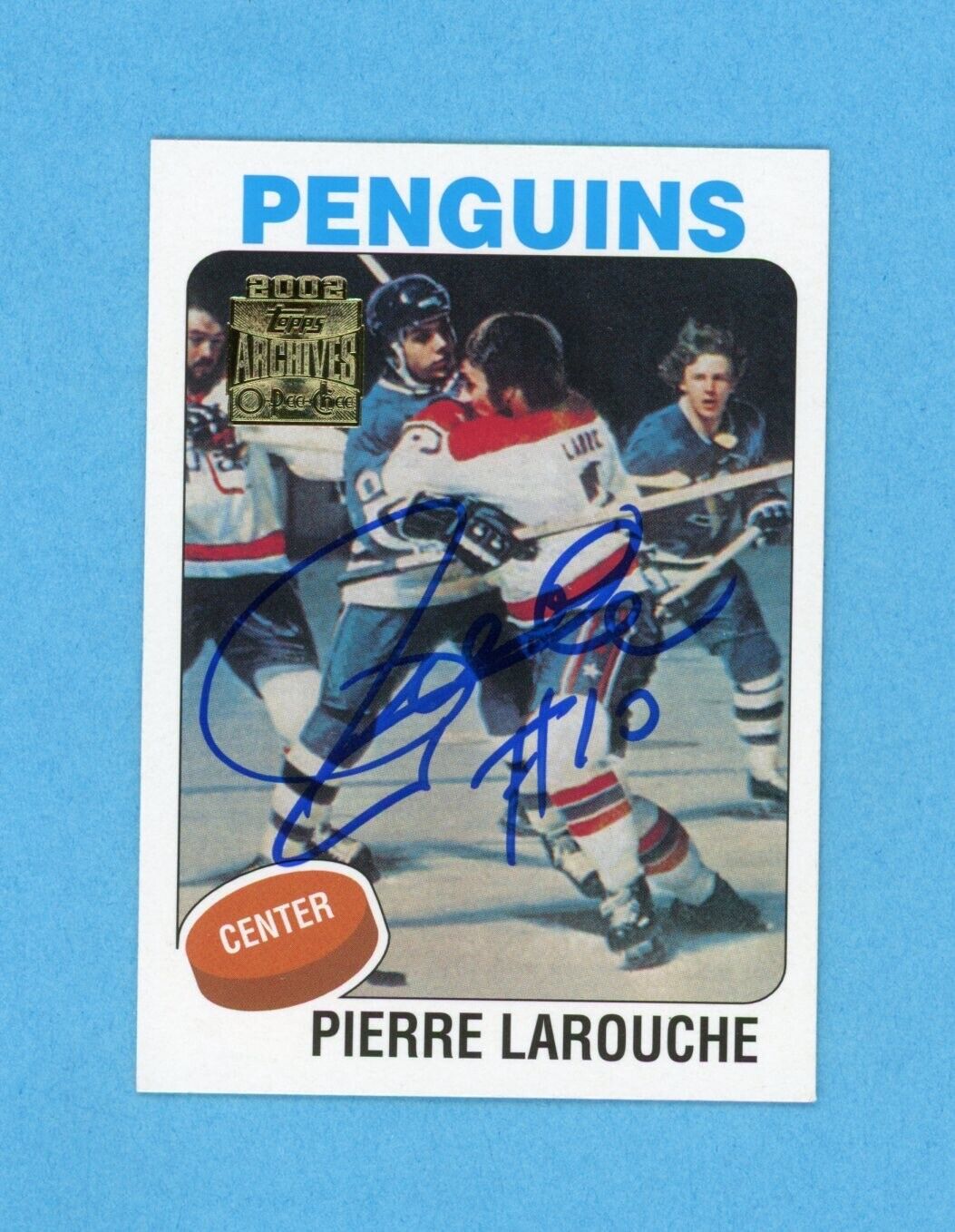 Pierre Larouche Signed 2002 Topps/OPC Archives Card #305 • Auto w B&E Hologram