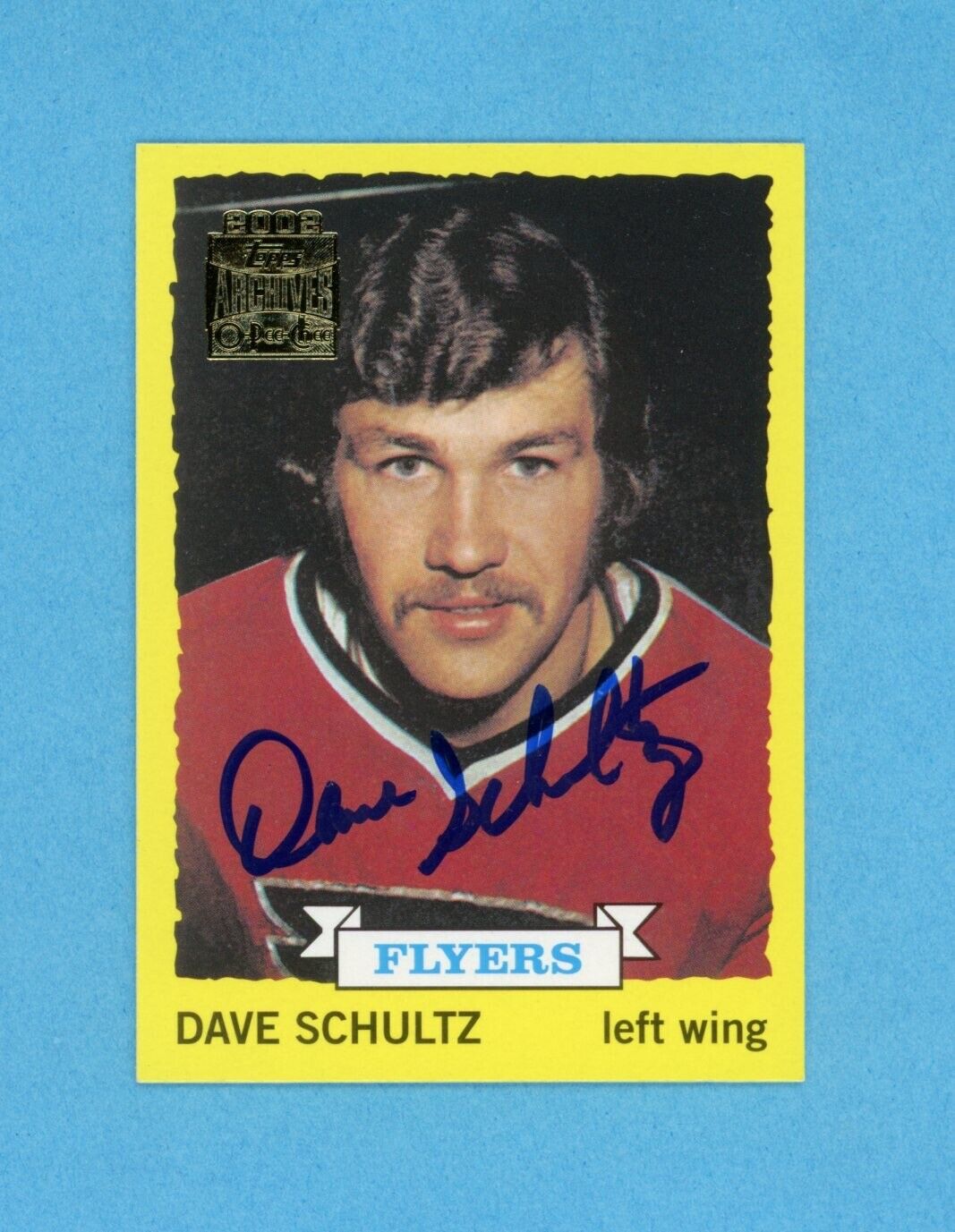 Dave Schultz Signed 2002 Topps/OPC Archives Card #149 • Auto w B&E Hologram