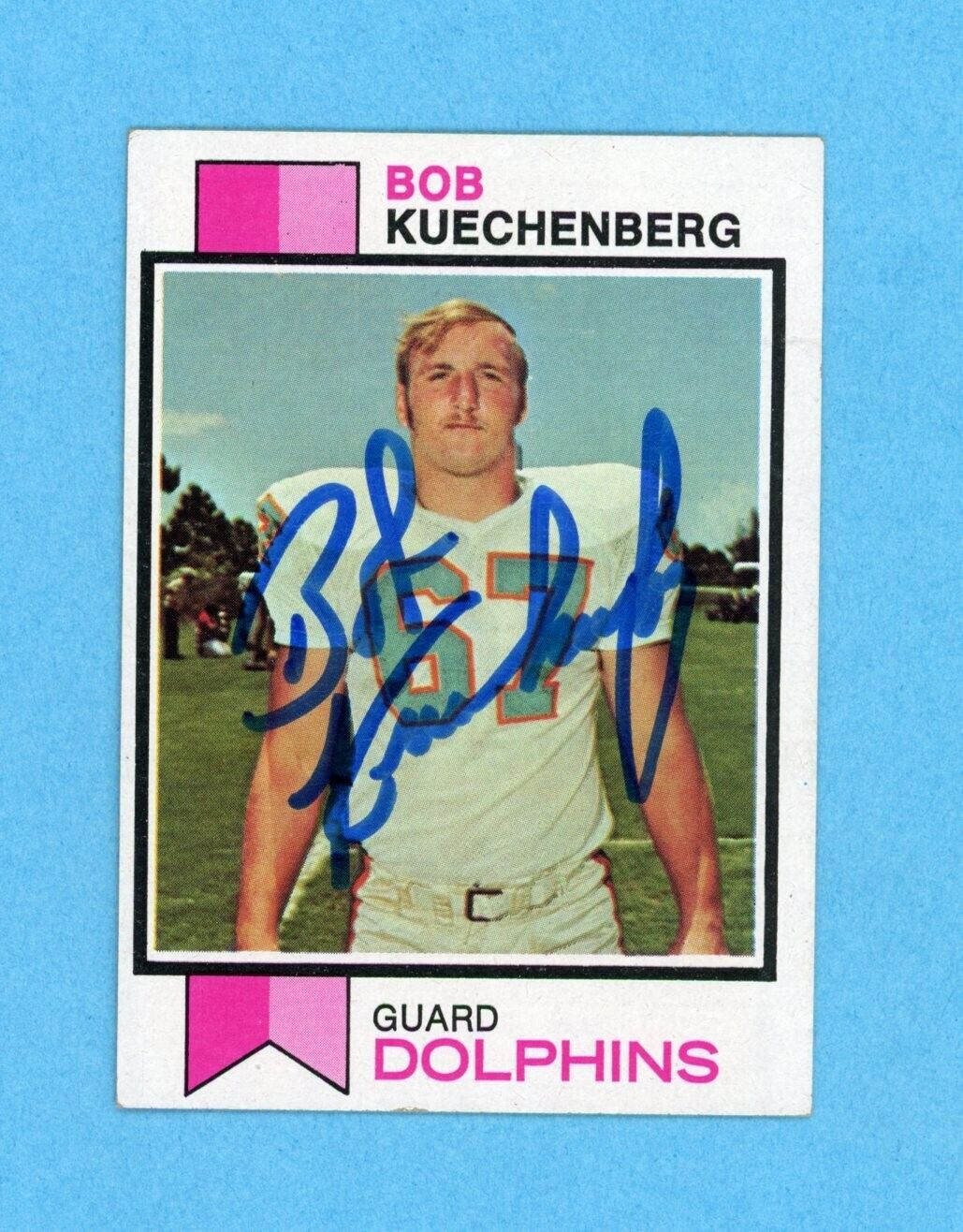 Bob Kuechenberg Miami Dolphins Rookie 1973 Topps #367 Autographed Football Card