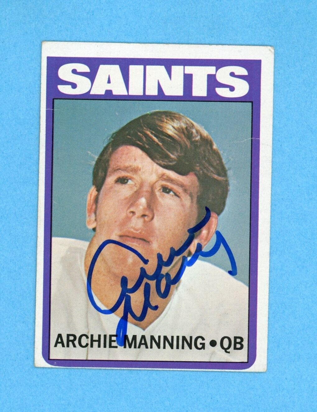 Archie Manning New Orleans Saint Rookie 1972 Topps #55 Autographed Football Card