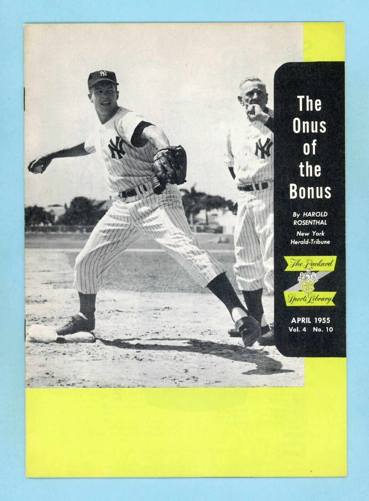 April 1955 Vol. 4 No. 10 The Onus of The Bonus Andy Carey & Casey Stengel