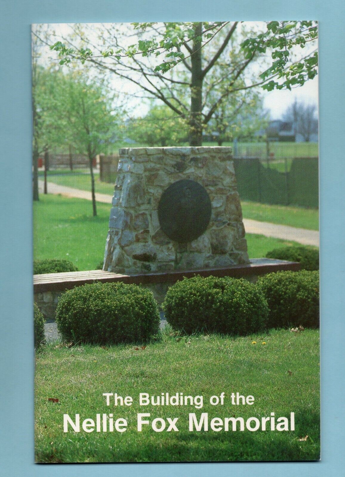 The Building of The Nellie Fox Memorial Booklet