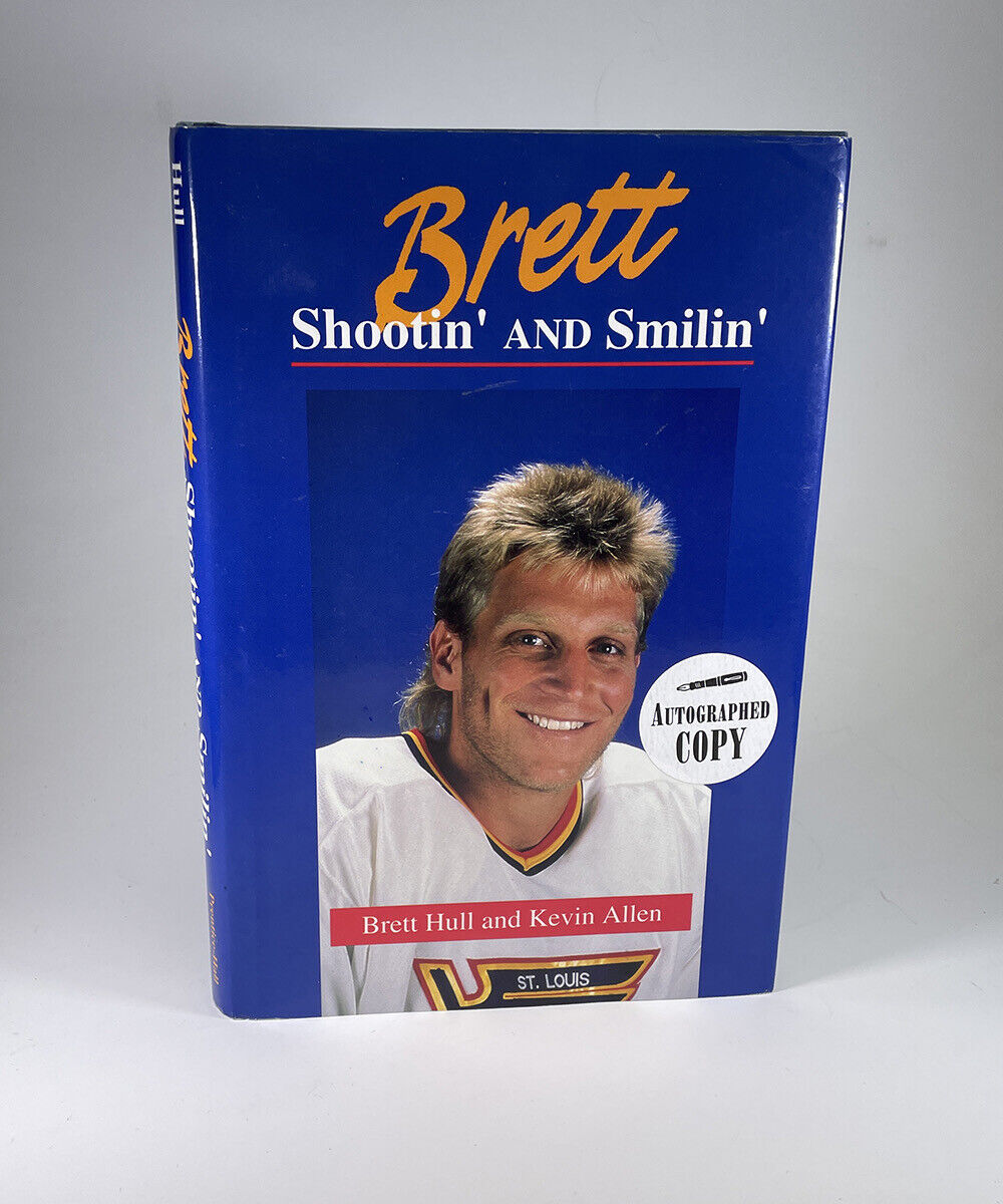 Brett Hull Signed Book “Shootin’ and Smilin’” Inscribed to Mike w B&E Hologram