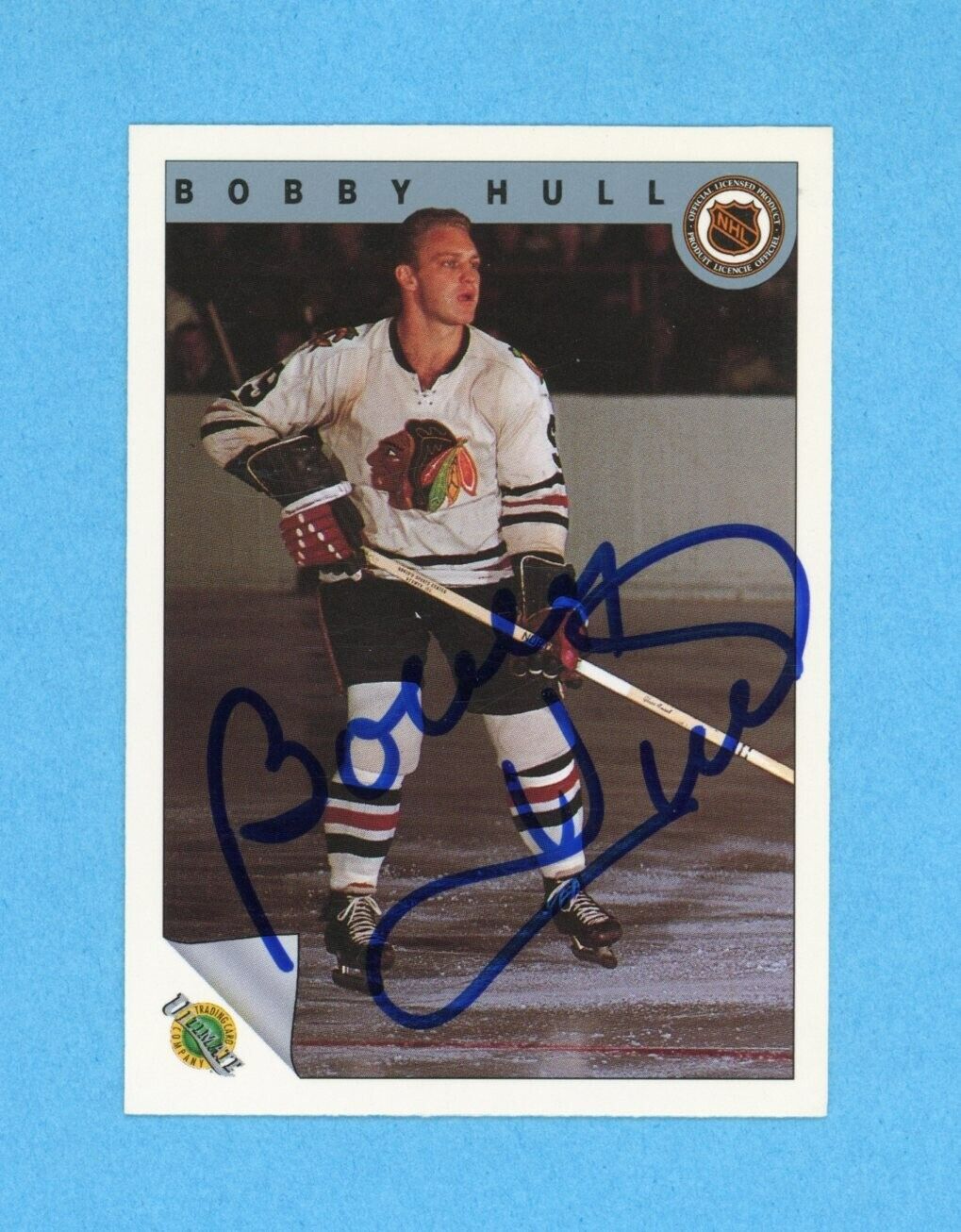 Bobby Hull Black Hawks 1991-92 Ultimate Original 6 #57 Autographed Hockey Card