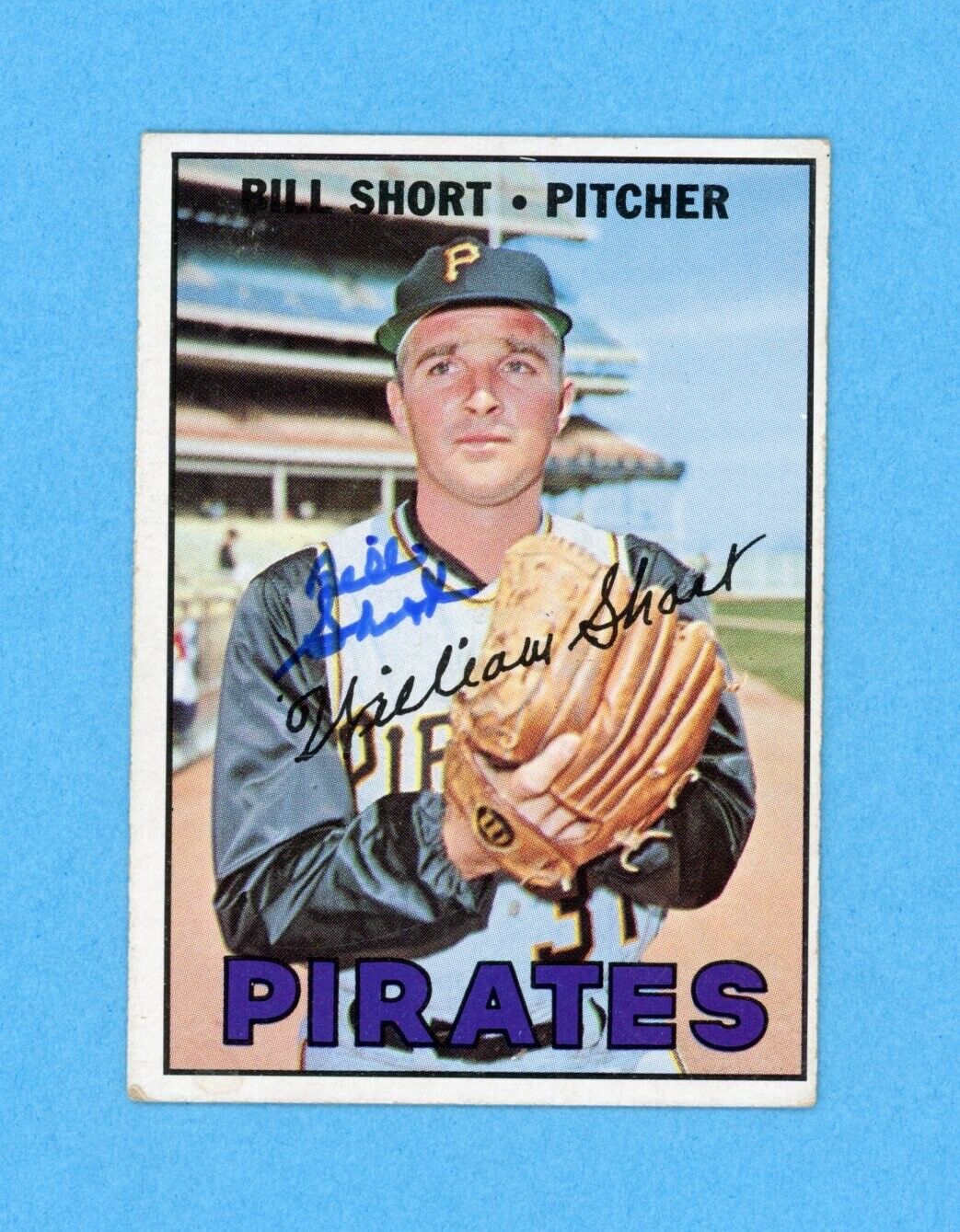 Bill Short Signed 1967 Topps Hi# Card #577 Auto with B&E Hologram