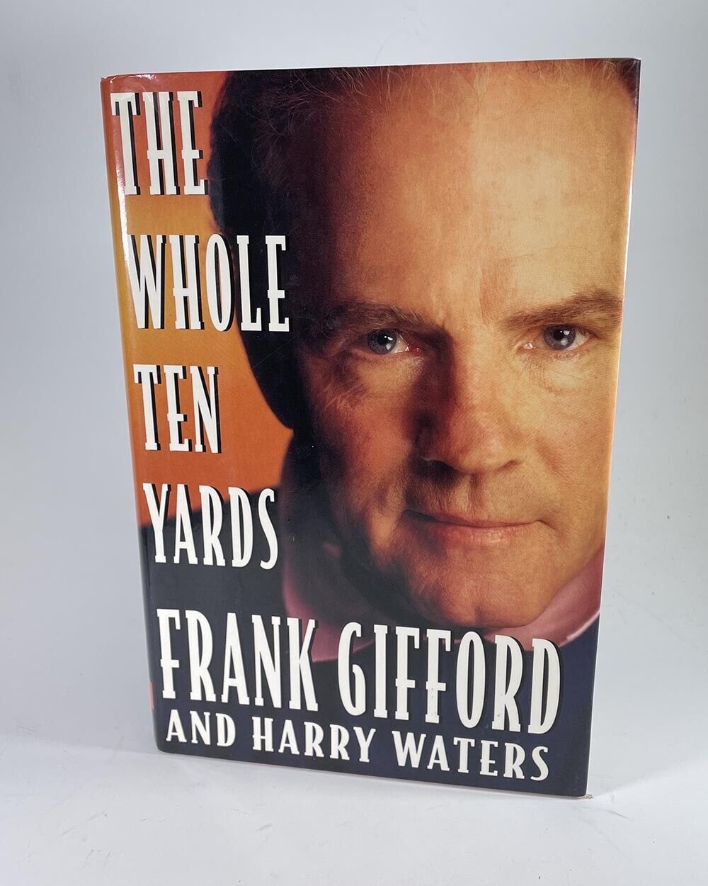 Frank Gifford & Kathie Lee Signed Book “The Whole Ten Yards” Auto w B&E Hologram