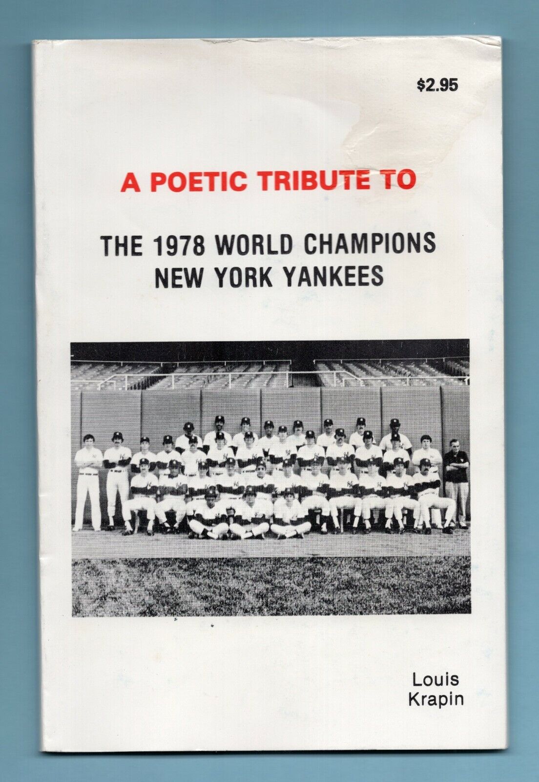 A Poetic Tribute To The 1978 World Champions New York Yankees by Louis Krapin