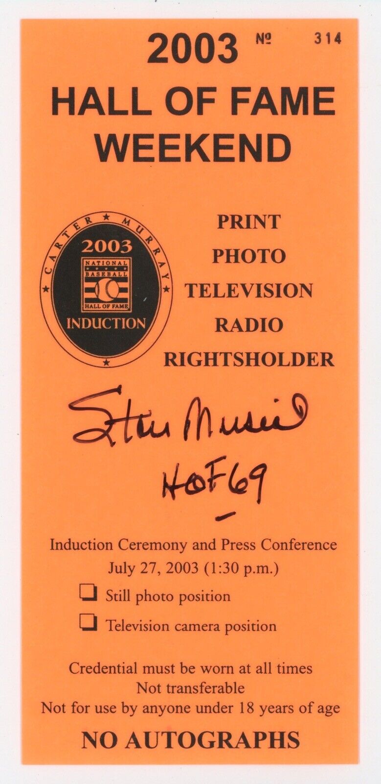 Stan Musial HOF69 Signed 2003 Hall of Fame Weekend Pass Auto with B&E Hologram