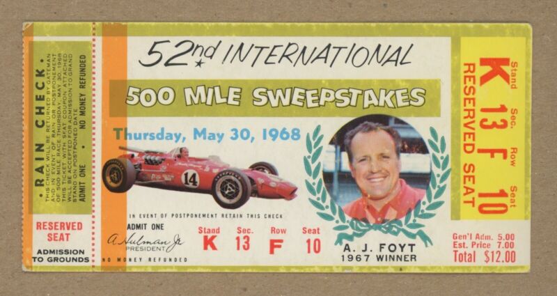 May 30, 1968 52nd International 500 Mile Sweepstakes A.J. Foyt Full Ticket 10