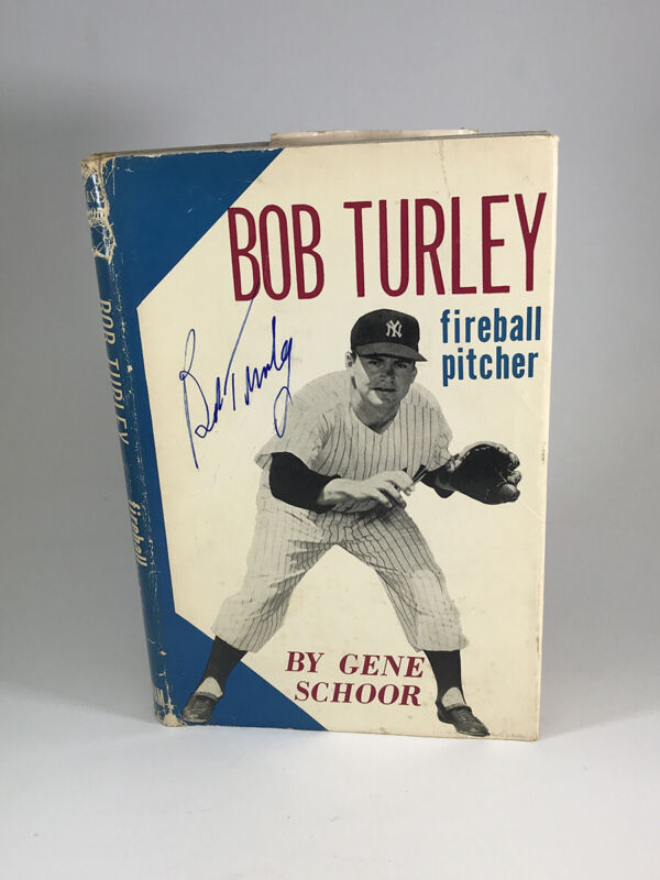 Bob Turley Signed Book “Fireball Pitcher” signed 3 times