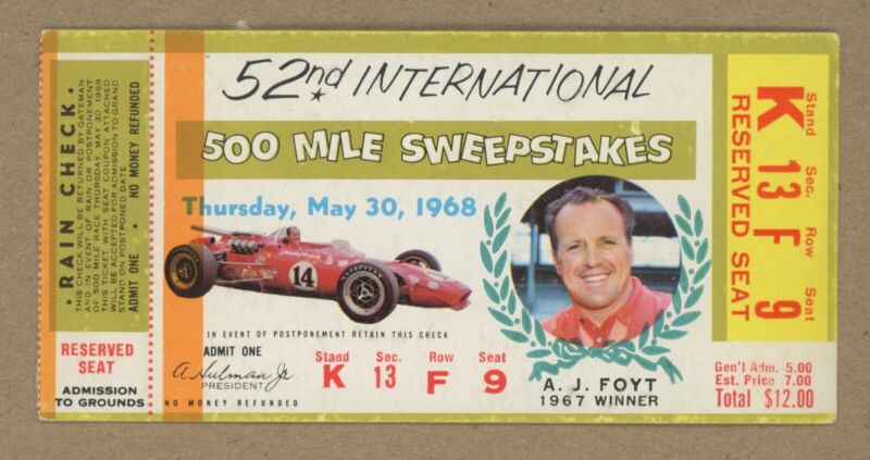 May 30, 1968 52nd International 500 Mile Sweepstakes A.J. Foyt Full Ticket 9